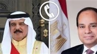 الرئيس السيسى وملك البحرين:التصعيد الجارى بالمنطقة يرتبط بشكل أساسى باستمرار العدوان على غزة 